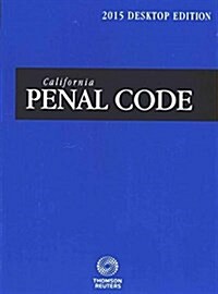 California Penal Code 2015 (Paperback)