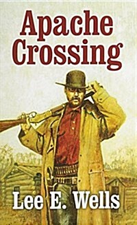 Apache Crossing (Paperback, Large Print)