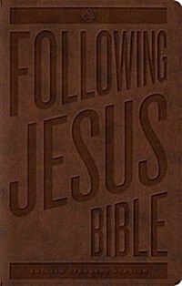 Following Jesus Bible-ESV (Imitation Leather)