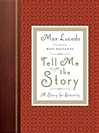 Tell Me the Story: A Story for Eternity (Redesign) (Hardcover, Revised)