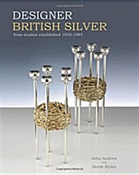 Designer British Silver: From Studios Established 1930-1985 (Hardcover)