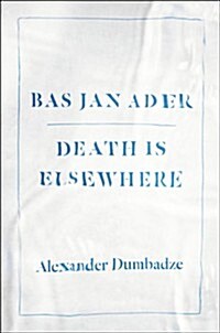 [중고] Bas Jan Ader: Death Is Elsewhere (Paperback)