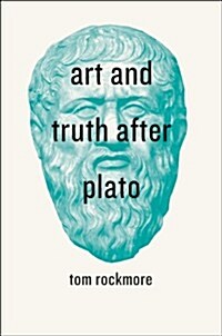 Art and Truth After Plato (Paperback)