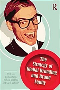 The Strategy of Global Branding and Brand Equity (Paperback)