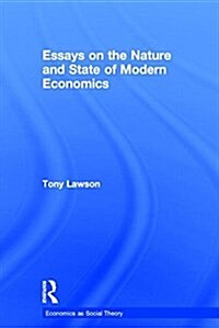 Essays on: The Nature and State of Modern Economics (Hardcover)