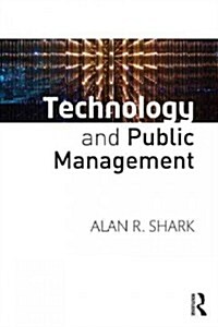 Technology and Public Management (Paperback)
