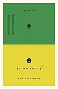 Blind Spots: Becoming a Courageous, Compassionate, and Commissioned Church (Paperback)