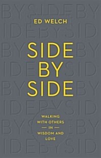 Side by Side: Walking with Others in Wisdom and Love (Paperback)