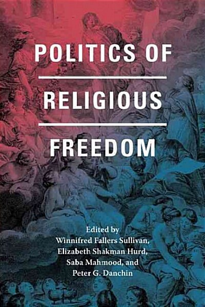 Politics of Religious Freedom (Hardcover)