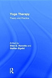 Yoga Therapy : Theory and Practice (Hardcover)