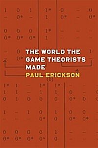 The World the Game Theorists Made (Paperback)