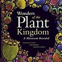 Wonders of the Plant Kingdom: A Microcosm Revealed (Paperback)