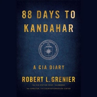 88 Days to Kandahar: A CIA Diary (Audio CD)