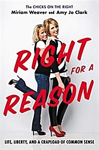 Right for a Reason: Life, Liberty, and a Crapload of Common Sense (Audio CD)