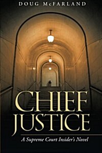 Chief Justice: A Supreme Court Insiders Novel (Paperback)