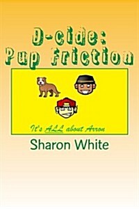 D-Cide: Pup Friction (Paperback)