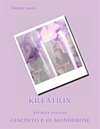 Kreatrix: Kreatrix Eventux (Paperback)