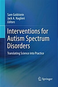 Interventions for Autism Spectrum Disorders: Translating Science Into Practice (Paperback, 2013)