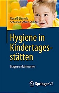 Hygiene in Kindertagesst?ten: Fragen Und Antworten (Paperback, 2015)