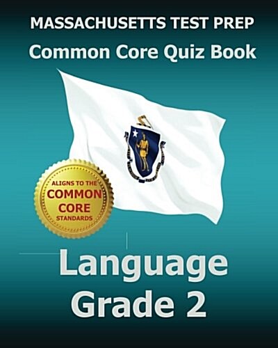 Massachusetts Test Prep Common Core Quiz Book Language Grade 2 (Paperback)