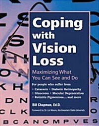 Coping with Vision Loss: Maximizing What You Can See and Do (Hardcover)