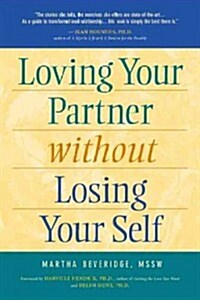 Loving Your Partner Without Losing Your Self (Hardcover)