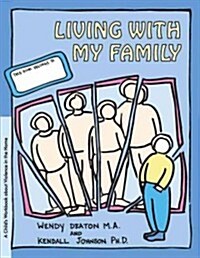 Grow: Living with My Family: A Childs Workbook about Violence in the Home (Hardcover)