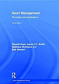 Sport Management : Principles and Applications (Hardcover, 4 Revised edition)