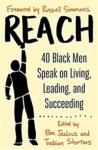 Reach: 40 Black Men Speak on Living, Leading, and Succeeding (Paperback)