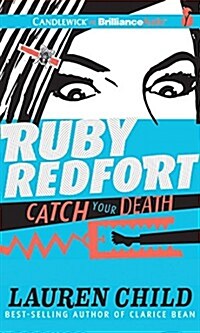 Ruby Redfort Catch Your Death (Audio CD, Library)