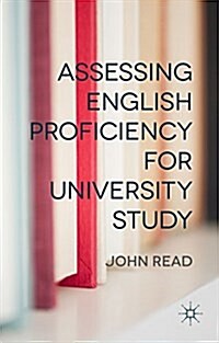 Assessing English Proficiency for University Study (Hardcover)