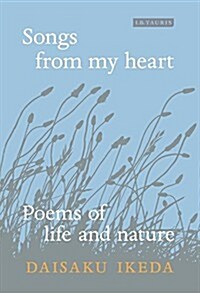 Songs from My Heart : Poems of Life and Nature (Paperback)