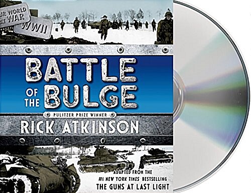 Battle of the Bulge [The Young Readers Adaptation] (Audio CD)