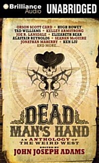 Dead Mans Hand: An Anthology of the Weird West (Audio CD)