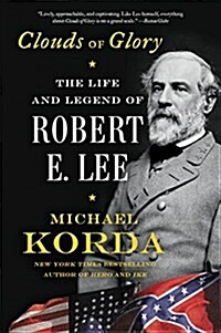 Clouds of Glory: The Life and Legend of Robert E. Lee (Paperback)