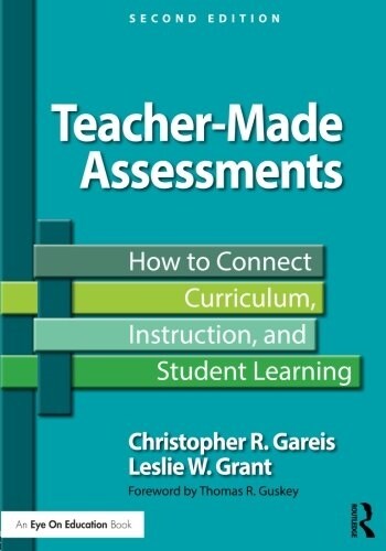 [중고] Teacher-Made Assessments : How to Connect Curriculum, Instruction, and Student Learning (Paperback, 2 ed)
