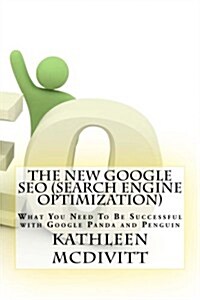 The New Google Seo (Search Engine Optimization) (Paperback)