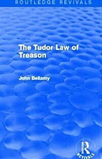 The Tudor Law of Treason (Routledge Revivals) : An Introduction (Paperback)