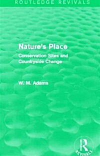 Natures Place (Routledge Revivals) : Conservation Sites and Countryside Change (Paperback)