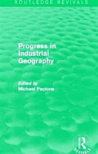 Progress in Industrial Geography (Routledge Revivals) (Paperback)