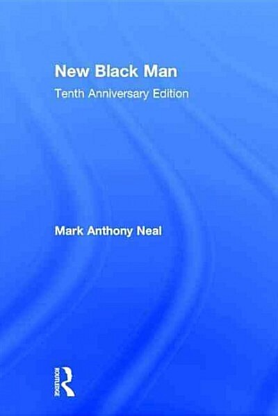 New Black Man : Tenth Anniversary Edition (Hardcover, 2 ed)