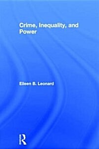 Crime, Inequality and Power (Hardcover)