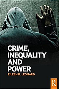 Crime, Inequality and Power (Paperback)