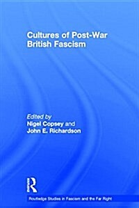 Cultures of Post-war British Fascism (Hardcover)