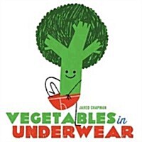 Vegetables in Underwear (Hardcover)