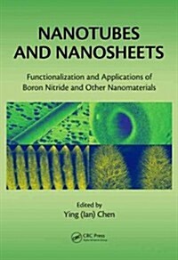 Nanotubes and Nanosheets: Functionalization and Applications of Boron Nitride and Other Nanomaterials (Hardcover)