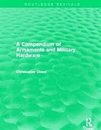A Compendium of Armaments and Military Hardware (Routledge Revivals) (Paperback)