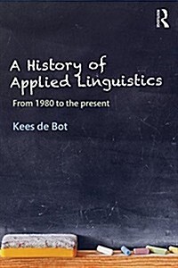 A History of Applied Linguistics : From 1980 to the Present (Paperback)
