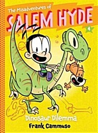 The Misadventures of Salem Hyde, Book 4: Dinosaur Dilemma (Hardcover)