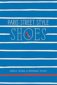 Paris Street Style: Shoes (Paperback)